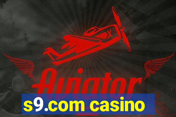 s9.com casino